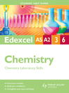 Edexcel AS/A2 Chemistry Student Unit Guide (eBook): Units 3 and 6 Chemistry Laboratory Skills